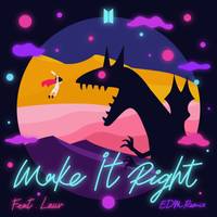 Make It Right (feat. Lauv) EDM Remix