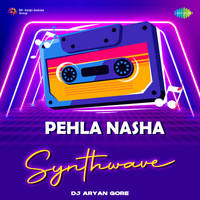 Pehla Nasha - Synthwave