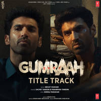 Gumraah Title Track (From "Gumraah")