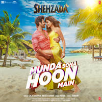 Munda Sona Hoon Main (From "Shehzada")