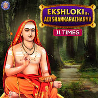 Ek Shloki By Adi Shankaracharya 11 Times