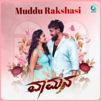 Muddu Rakshasi From " Vaamana "