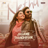 Nethu (From "Jagame Thandhiram")