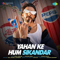 Pepsi Rise Up Baby X Yahan Ke Hum Sikandar