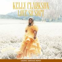 Love So Soft (Cedric Gervais Remix) Cedric Gervais Remix