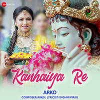 Kanhaiya Re by Arko - Zee Music Devotional