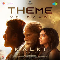 Theme Of Kalki (From "Kalki 2898 AD") (Hindi)