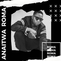 Anaitwa Roma