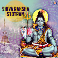 Shiv Raksha Stotram