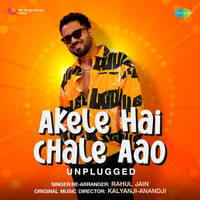 Akele Hai Chale Aao - Unplugged