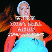 Don't Call Me Up Conducta Remix