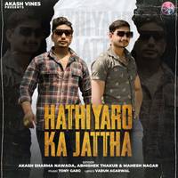 Hathiyaro Ka Jattha