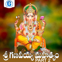 Sri Ganapaiah Mahatyam, Pt. 2