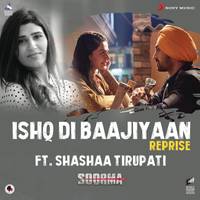 Ishq Di Baajiyaan Reprise (From "Soorma")