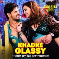 Khadke Glassy Remix by DJ Notorious