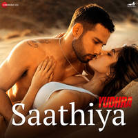 Saathiya (From "Yudhra")