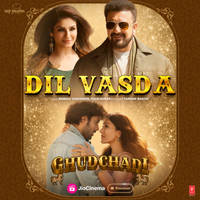 Dil Vasda (From "Ghudchadi")