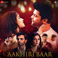 Aakhiri Baar (From "Bebaakee")