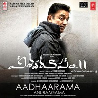 Aadhaarama Anuraagama (From "Vishwaroopam Ii")