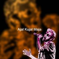 Ajal Kujal Maja