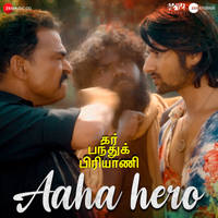 Aaha Hero (From "Ghar Banduk Biryani - Tamil")