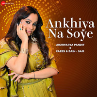 Ankhiya Na Soye