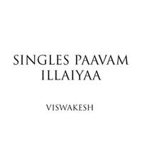 Singles Paavam Illaiyaa