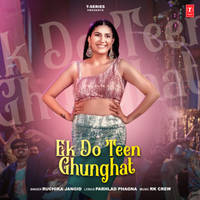 Ek Do Teen Ghunghat