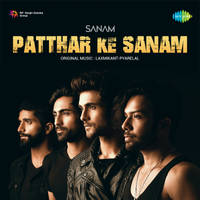 Sanam - Patthar Ke Sanam