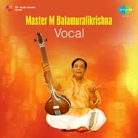 Chalamela - Master M. Balamuralikrishna