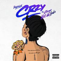 CRZY (feat. A Boogie Wit da Hoodie) [Remix] Remix