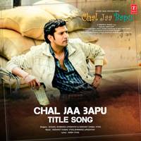 Chal Jaa Bapu Title Song