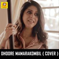 Dhoore Mamarakombil Cover Version