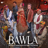 Bawla (feat. Khan Brothers)