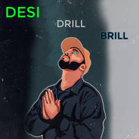 Desi Drill Brill