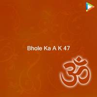 Bhole Ka A K 47