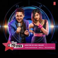 Akhiyon Se Goli Maare - The Remix