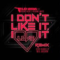 I Don't Like It, I Love It (feat. Robin Thicke & Verdine White) Elvis Suarez & Neil Jackson Remix