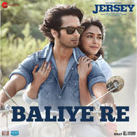 Baliye Re (From "Jersey")