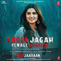 Thodi Jagah Female Version