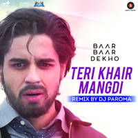 Teri Khair Mangdi - Remix By Dj Paroma