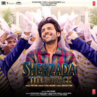 Shehzada Title Track (From "Shehzada")