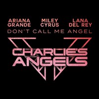 Don’t Call Me Angel (Charlie’s Angels)