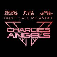 Don’t Call Me Angel (Charlie’s Angels)