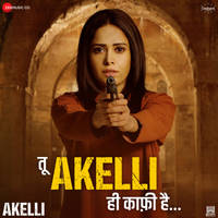 Tu Akelli Hi Kafi Hai (From "Akelli")