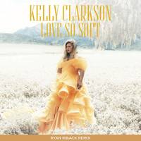 Love So Soft (Ryan Riback Remix) Ryan Riback Remix