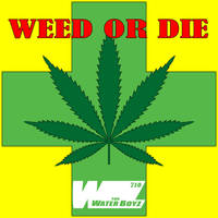 Weed or Die