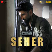 Seher (From "OM - Rashtra Kavach")