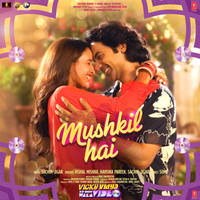 Mushkil Hai (From 