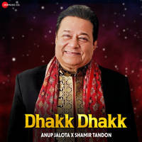 Dhakk Dhakk - Anup Jalota Version